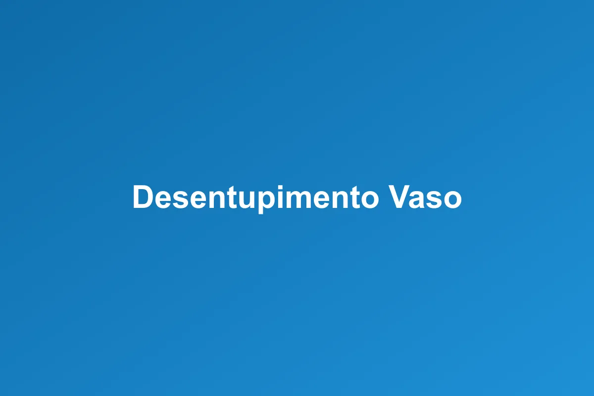 Desentupimento de vaso sanitário em Francisco Morato